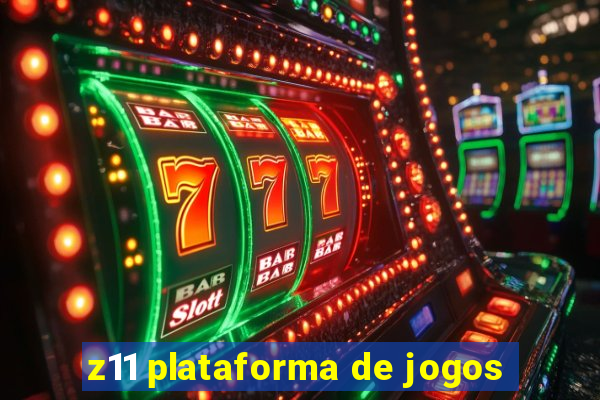 z11 plataforma de jogos